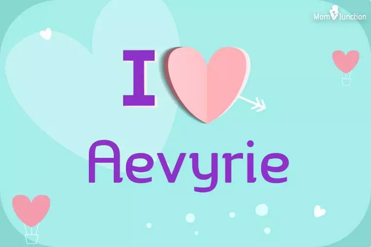 I Love Aevyrie Wallpaper