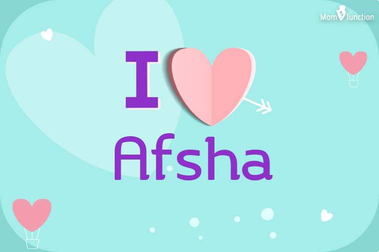 I Love Afsha Wallpaper