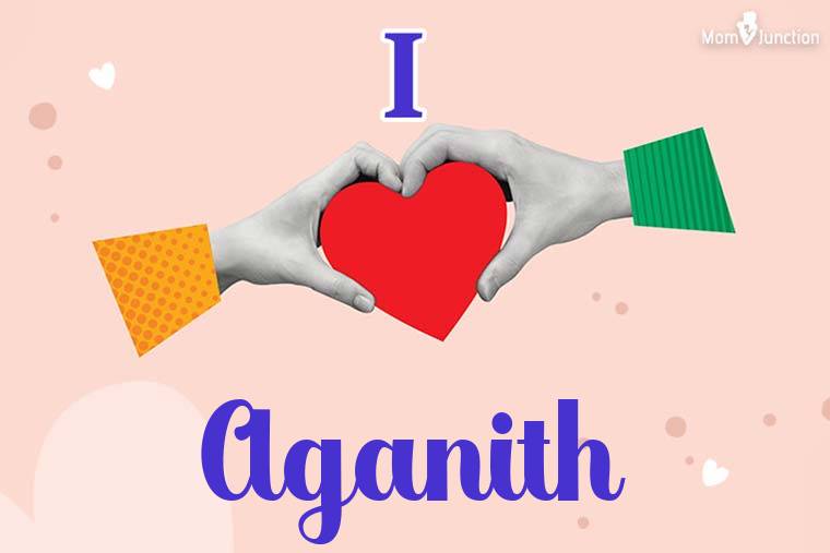 I Love Aganith Wallpaper