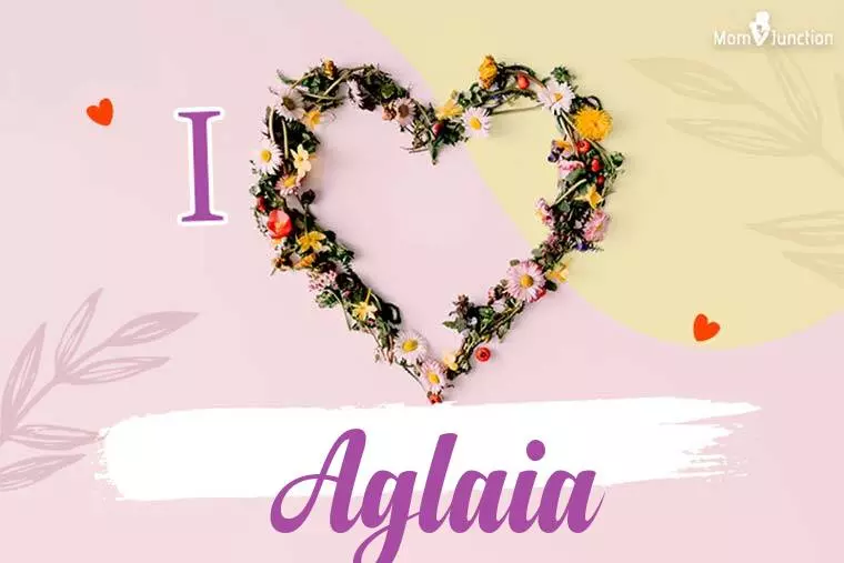 I Love Aglaia Wallpaper