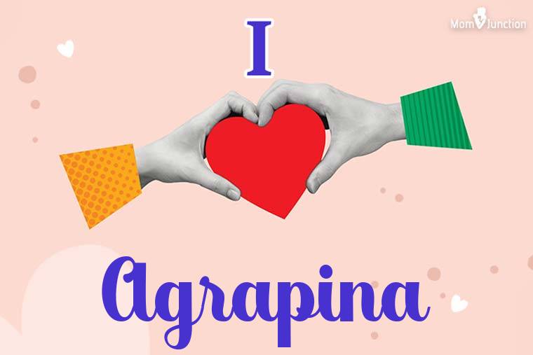 I Love Agrapina Wallpaper