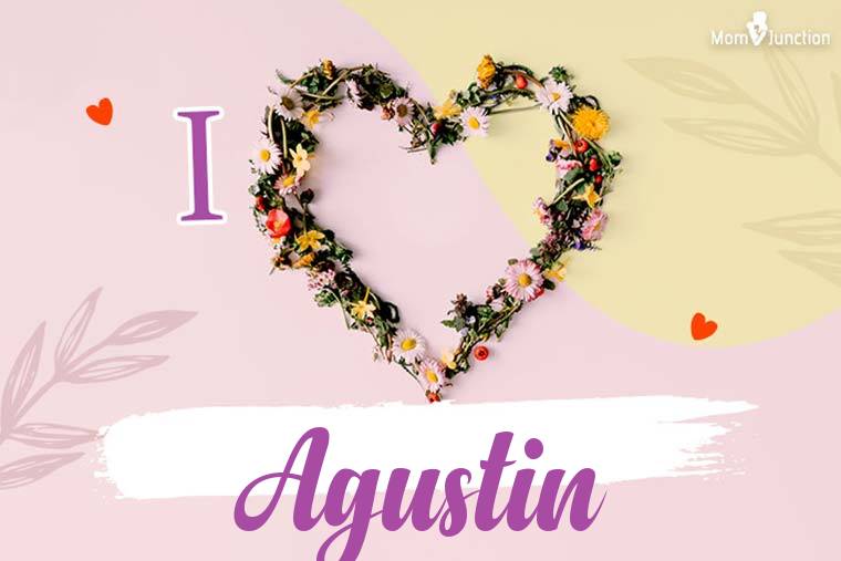 I Love Agustin Wallpaper