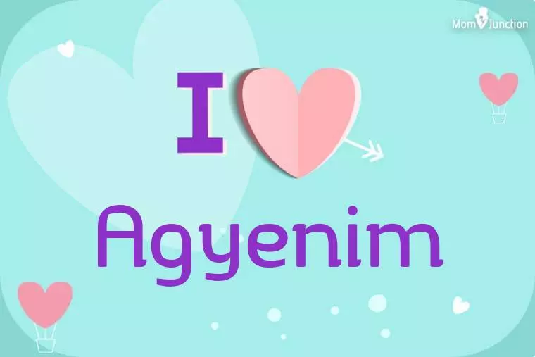 I Love Agyenim Wallpaper