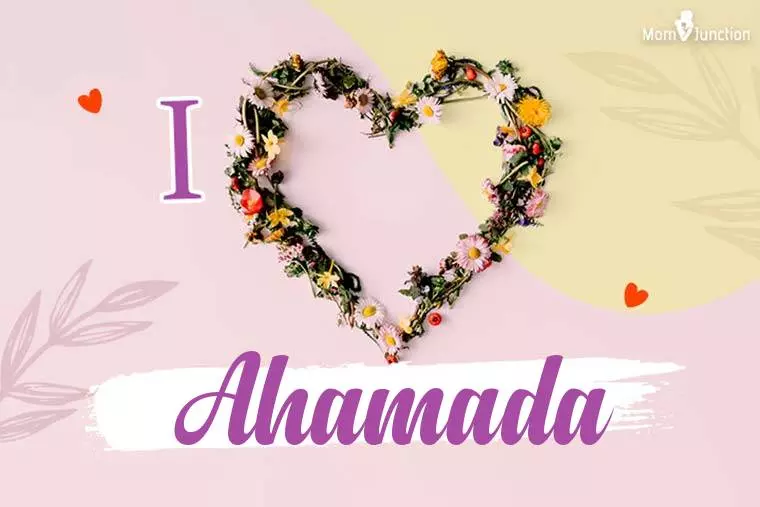 I Love Ahamada Wallpaper