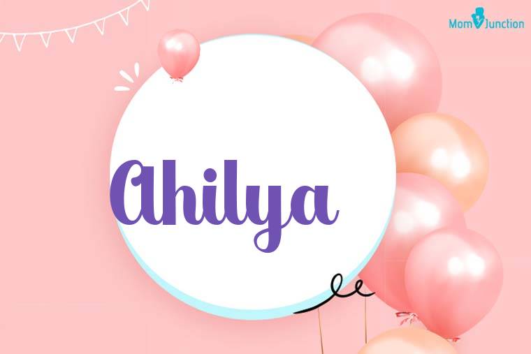 Ahilya Birthday Wallpaper