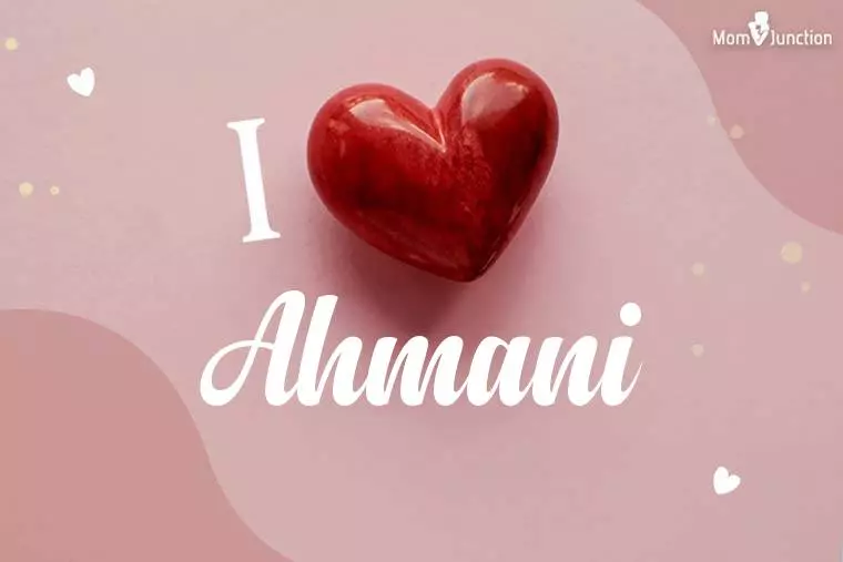 I Love Ahmani Wallpaper