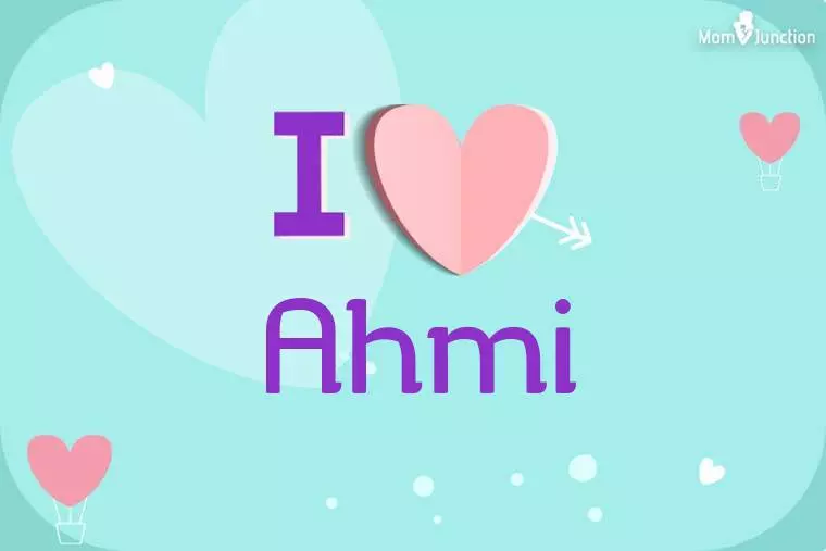 I Love Ahmi Wallpaper