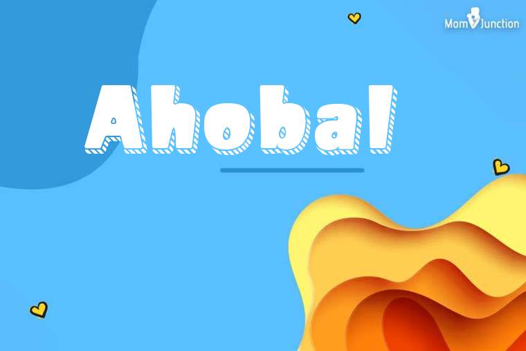 Ahobal 3D Wallpaper