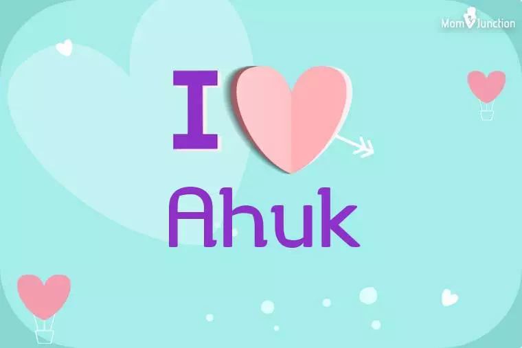 I Love Ahuk Wallpaper