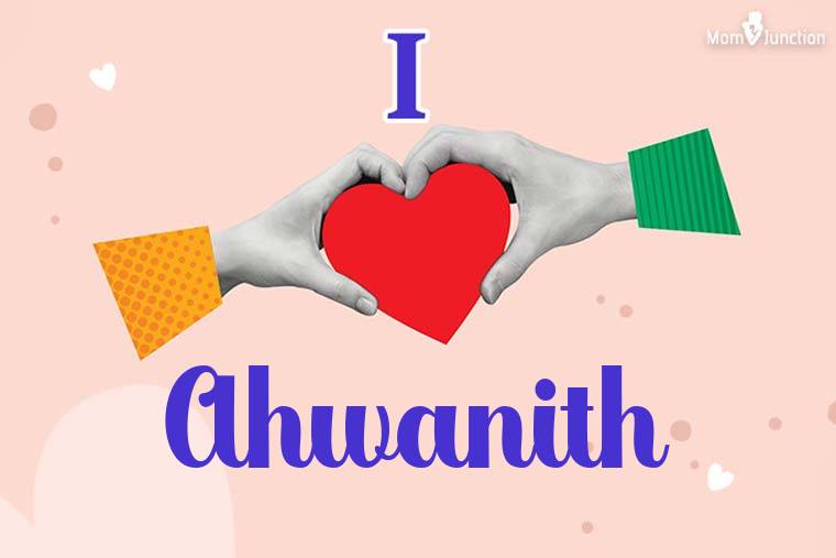 I Love Ahwanith Wallpaper