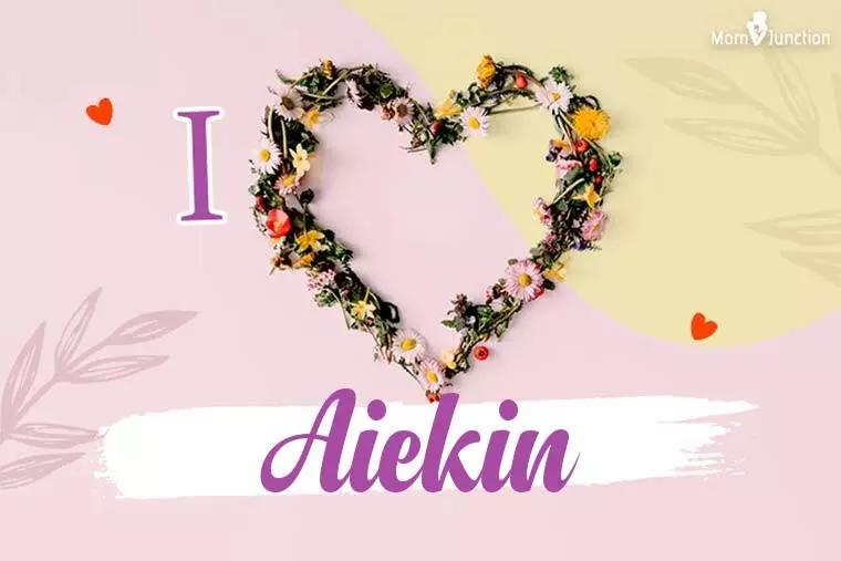 I Love Aiekin Wallpaper