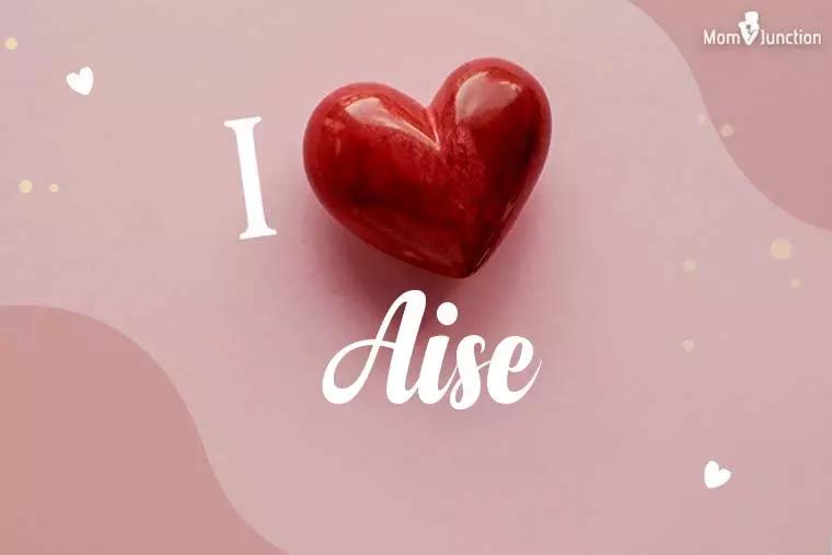 I Love Aise Wallpaper