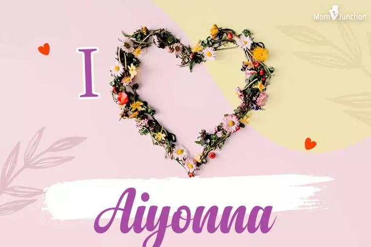 I Love Aiyonna Wallpaper