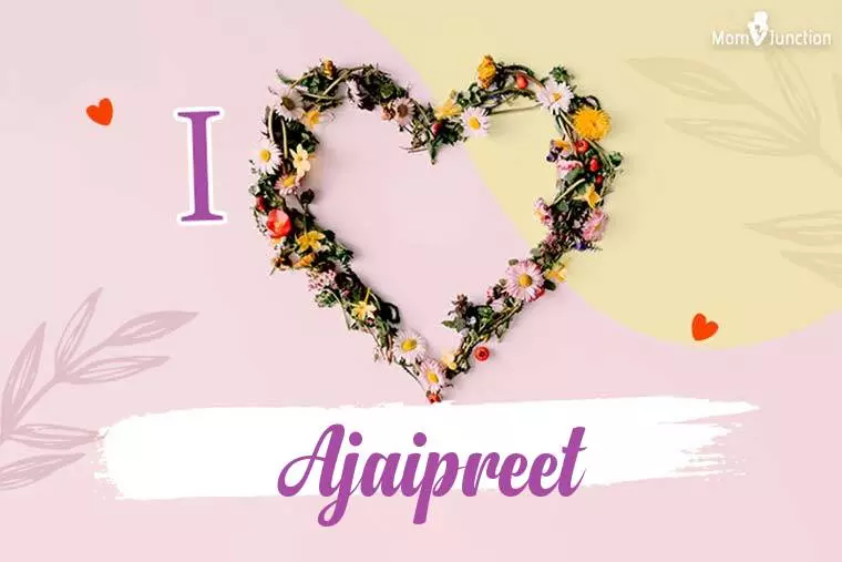 I Love Ajaipreet Wallpaper