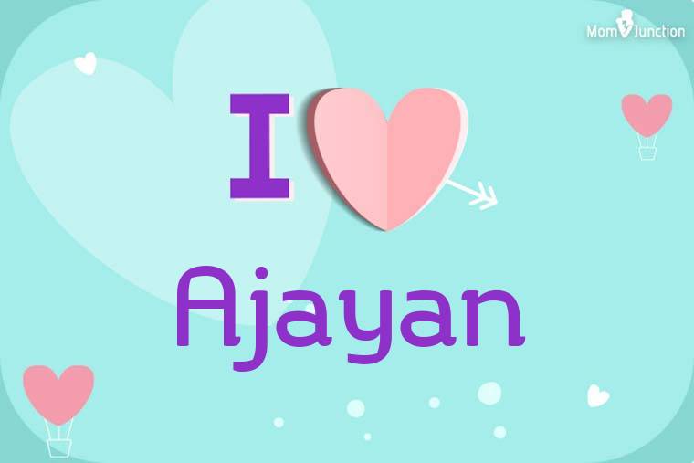I Love Ajayan Wallpaper