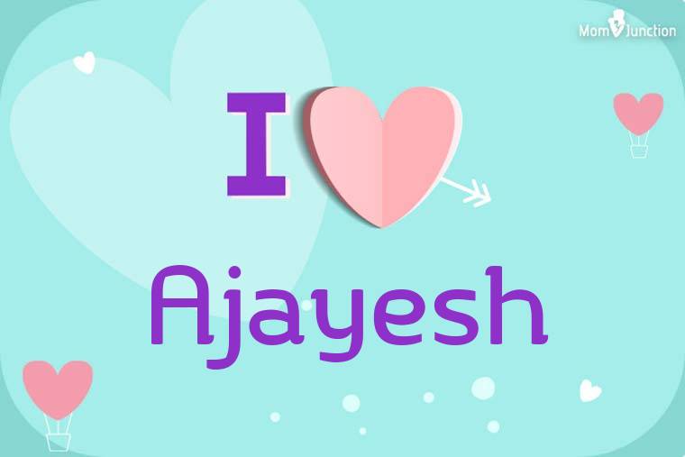 I Love Ajayesh Wallpaper