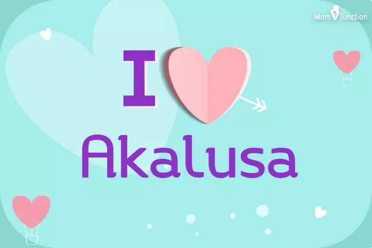 I Love Akalusa Wallpaper