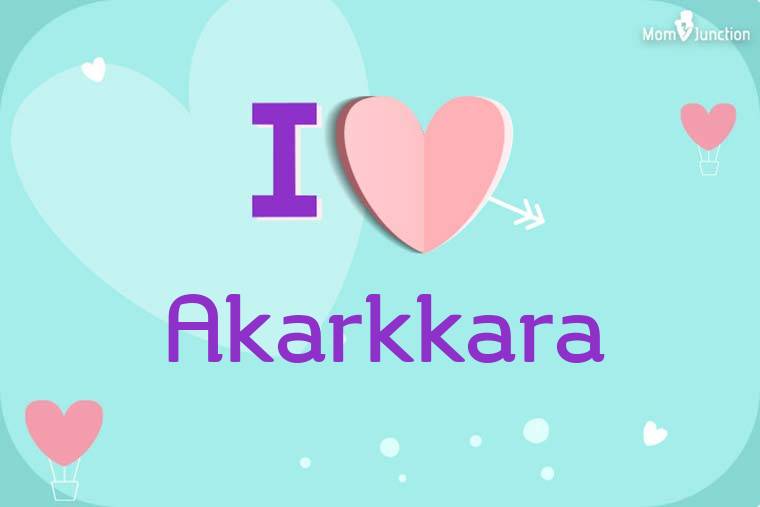 I Love Akarkkara Wallpaper