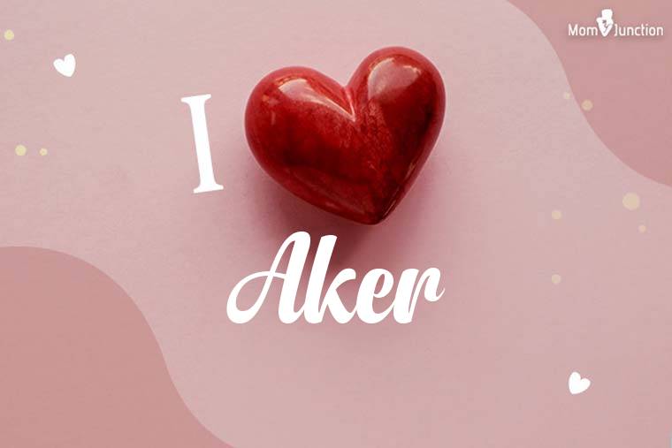 I Love Aker Wallpaper