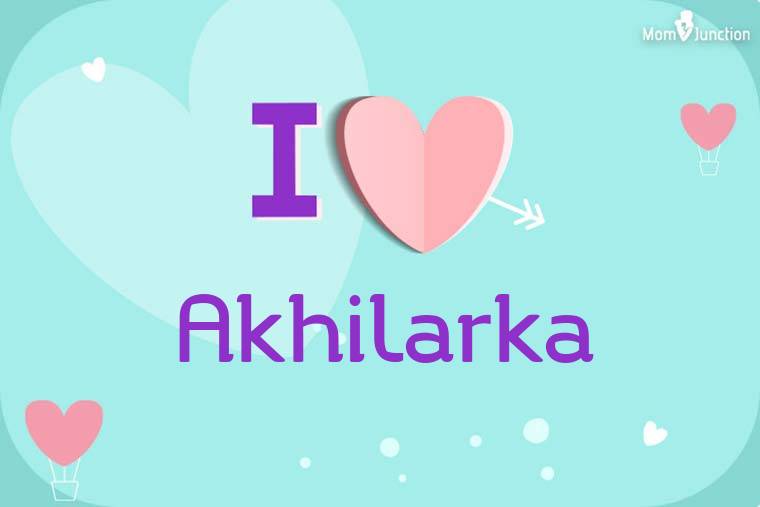 I Love Akhilarka Wallpaper