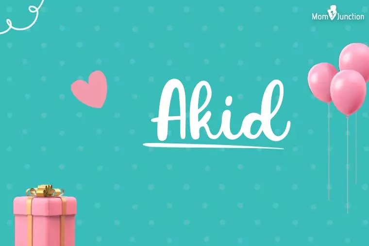 Akid Birthday Wallpaper