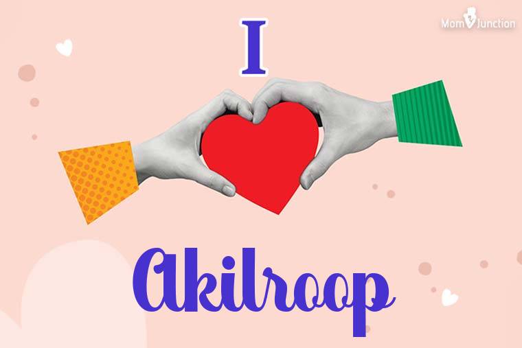 I Love Akilroop Wallpaper
