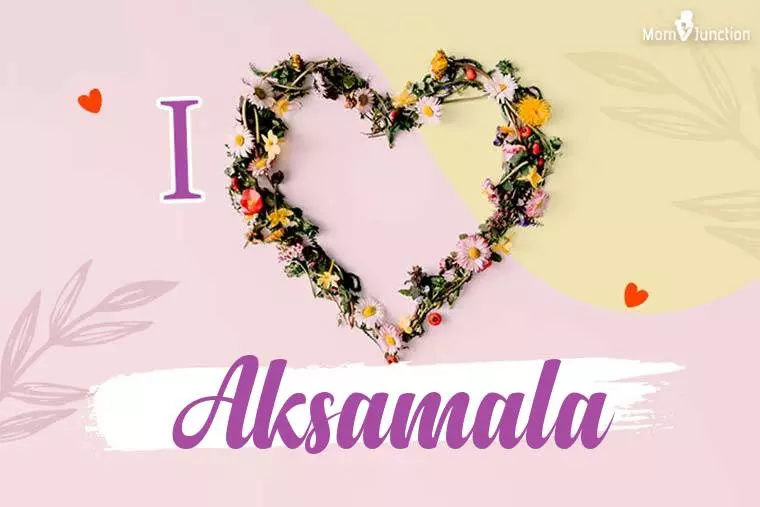 I Love Aksamala Wallpaper