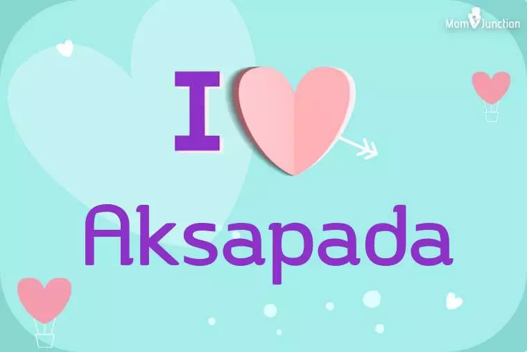 I Love Aksapada Wallpaper