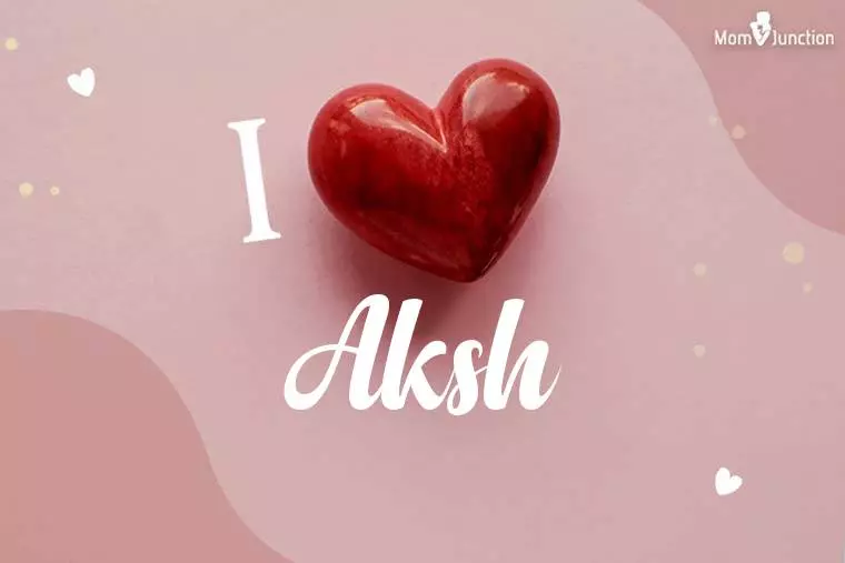 I Love Aksh Wallpaper