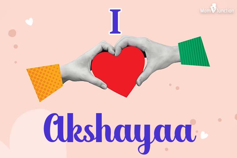 I Love Akshayaa Wallpaper