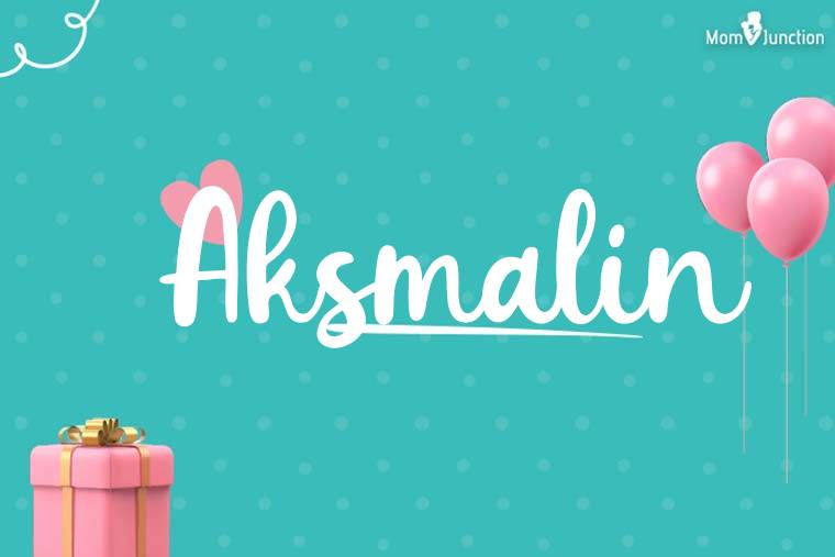 Aksmalin Birthday Wallpaper