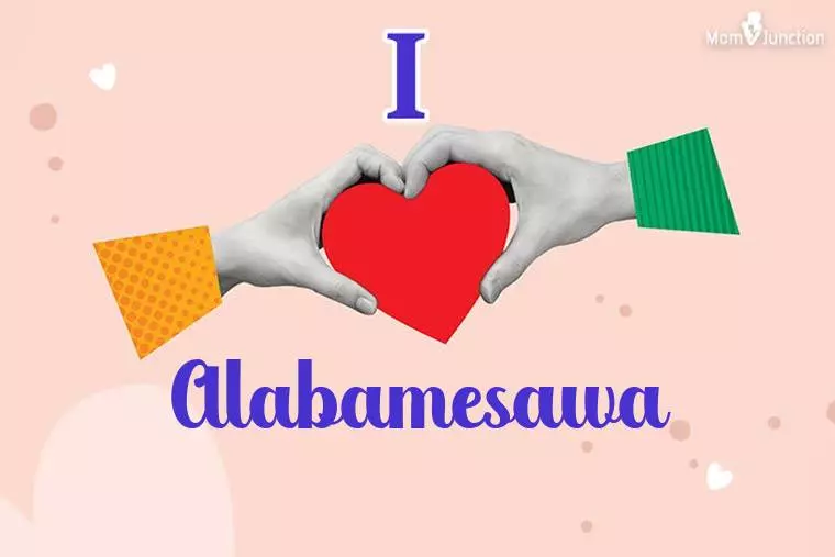 I Love Alabamesawa Wallpaper