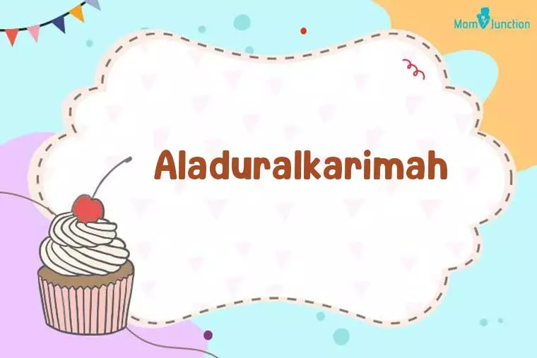 Aladuralkarimah Birthday Wallpaper