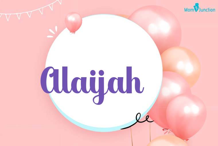 Alaijah Birthday Wallpaper