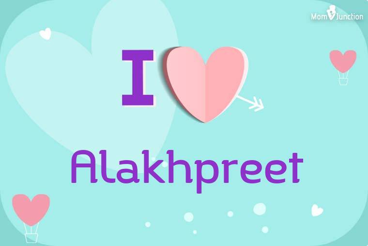 I Love Alakhpreet Wallpaper
