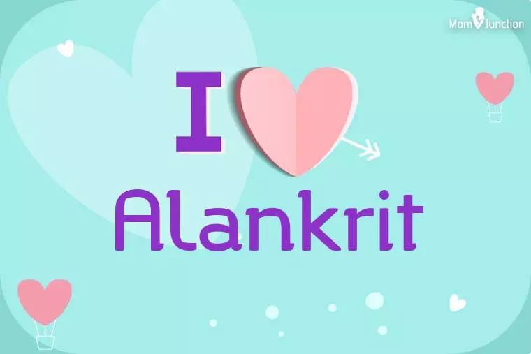 I Love Alankrit Wallpaper