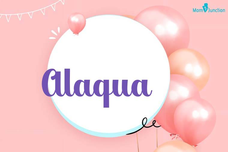 Alaqua Birthday Wallpaper