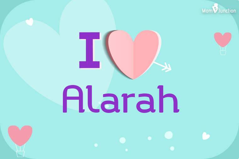 I Love Alarah Wallpaper