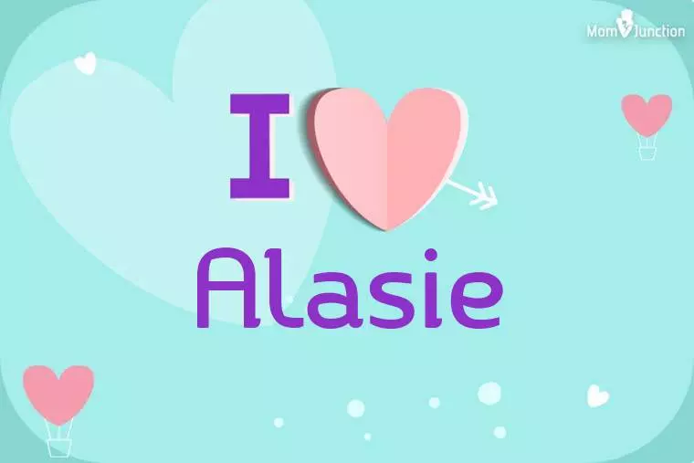 I Love Alasie Wallpaper