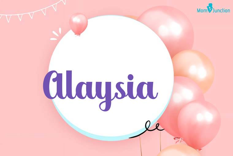 Alaysia Birthday Wallpaper