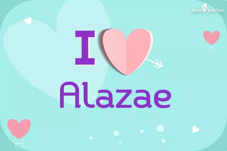 I Love Alazae Wallpaper