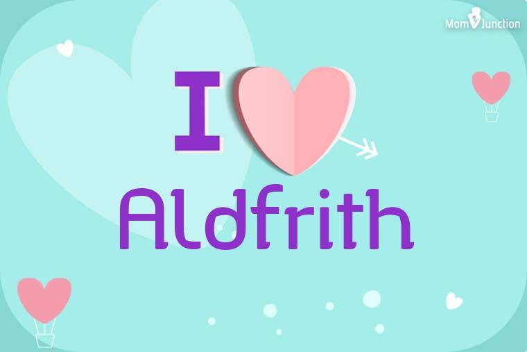 I Love Aldfrith Wallpaper
