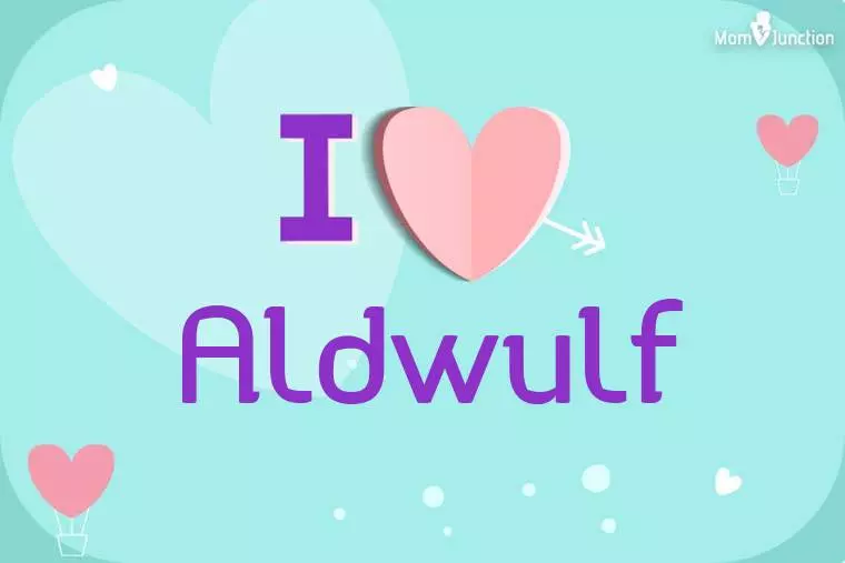 I Love Aldwulf Wallpaper