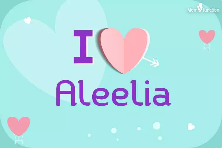 I Love Aleelia Wallpaper