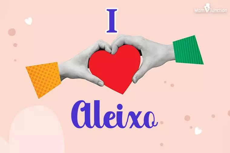 I Love Aleixo Wallpaper