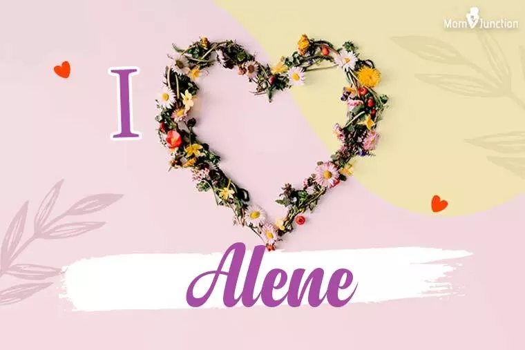 I Love Alene Wallpaper