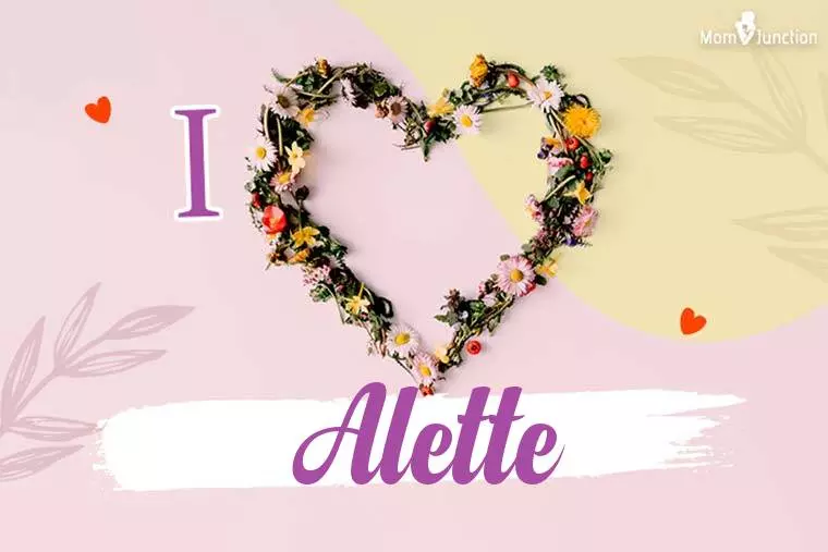 I Love Alette Wallpaper