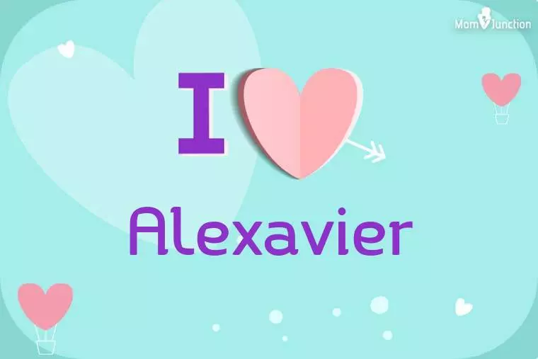 I Love Alexavier Wallpaper