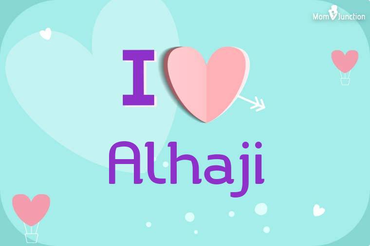 I Love Alhaji Wallpaper