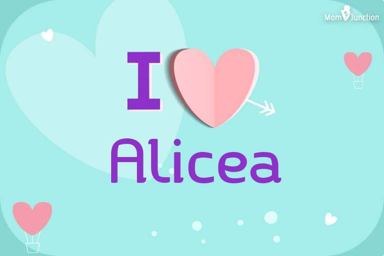 I Love Alicea Wallpaper